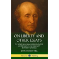 On Liberty and Other Essays: On Utilitarianism, Representative Government and Equality Between Genders (Hardcover)