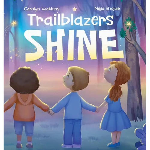 Trailblazers Shine: A Journey of Kindness, Friendship and Hope