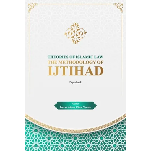 Theories of Islamic Law: The Methodology of Ijtihad