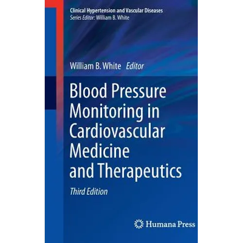 Blood Pressure Monitoring in Cardiovascular Medicine and Therapeutics