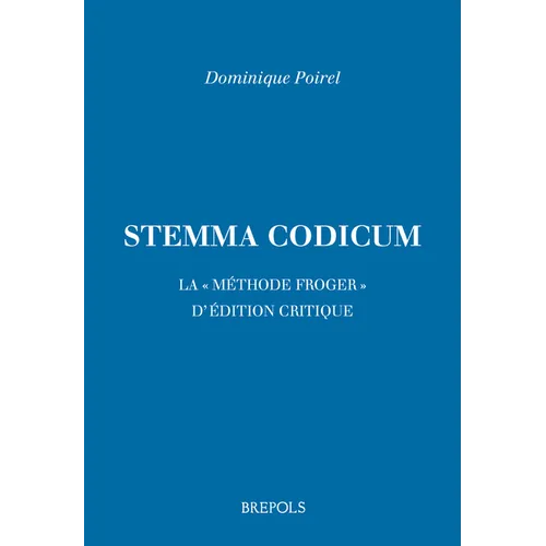 Stemma Codicum: La Methode Sur La Critique Des Textes de Jacques Froger