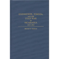 Eisenhower, Somoza, and the Cold War in Nicaragua: 1953-1961