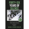 Forty-Six Years of Silence: The Journey of one American Family of Japanese Ancestry