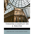 Théatre Complet De J. Racine