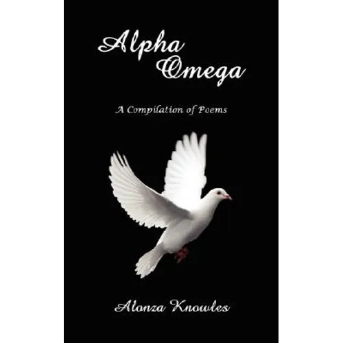 Alpha Omega: A Compilation of Poems