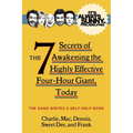 It's Always Sunny in Philadelphia: The 7 Secrets of Awakening the Highly Effective Four-Hour Giant, Today