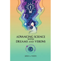 Advancing Science with Dreams and Visions