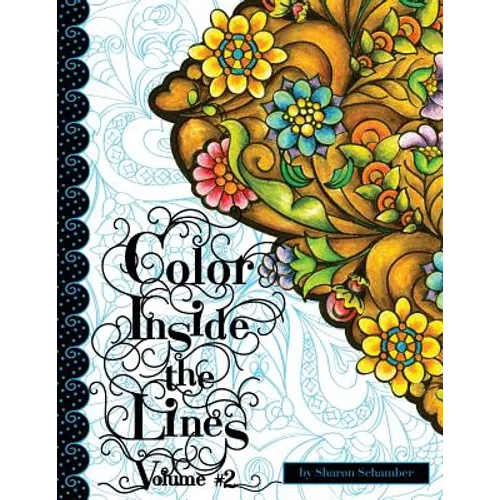 Color Inside the Lines, Volume 2: Creative Inspiration for Quilters, Crafters, Colorists, and Adult Coloring Book Lovers