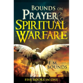 Bounds on Prayer & Spiritual Warfare: Five Books in One