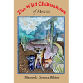 The Wild Chihuahuas of Mexico