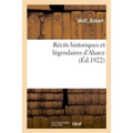 Récits Historiques Et Légendaires d'Alsace