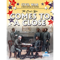 The Civil War Comes to a Close