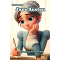 The Story of Jane Austen: An Inspiring Story for Kids