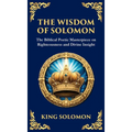 The Wisdom of Solomon: Timeless Insights on Justice, Faith, and Virtue (Deluxe Hardbound Edition)