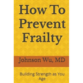 How To Prevent Frailty