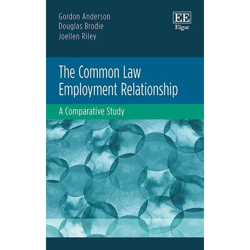 The Common Law Employment Relationship: A Comparative Study