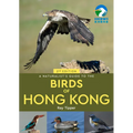 A Naturalist's Guide to the Birds of Hong Kong 2nd