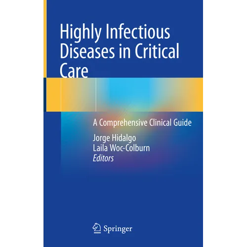 Highly Infectious Diseases in Critical Care: A Comprehensive Clinical Guide
