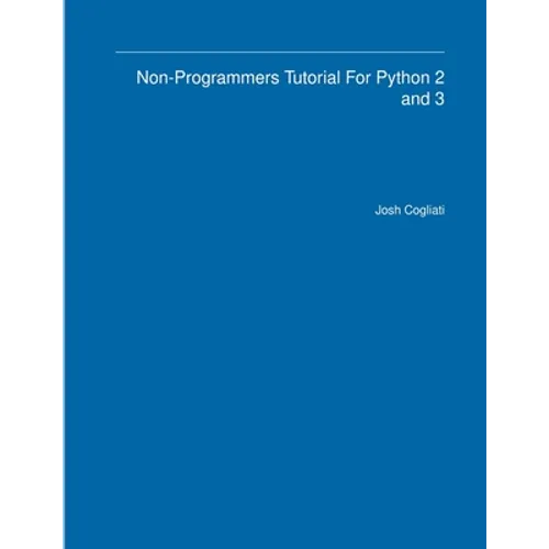 Non-Programmers Tutorial For Python 2 and 3
