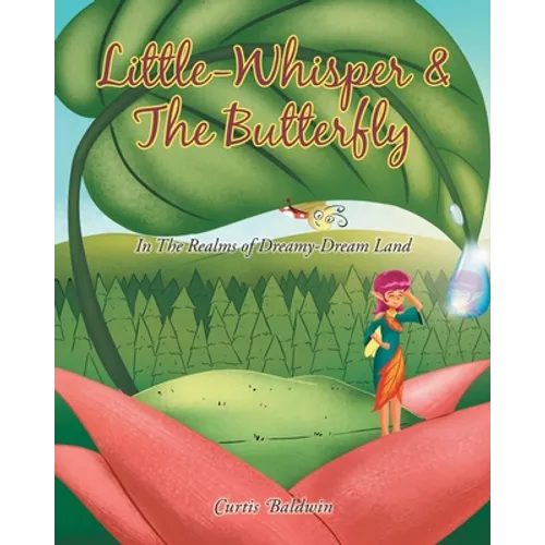 Little Whisperer and the Butterfly: In the Realms of Dreamy-Dream Land