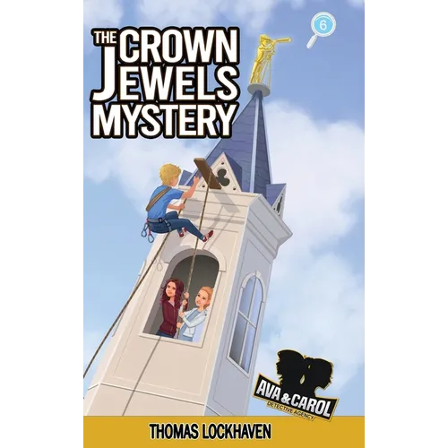 The Crown Jewels Mystery (Book 6): Ava & Carol Detective Agency