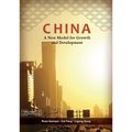 China: A New Model for Growth and Development