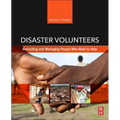 Disaster Volunteers: Recruiting and Managing People Who Want to Help