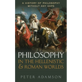 Philosophy in the Hellenistic and Roman Worlds: A History of Philosophy Without Any Gaps, Volume 2