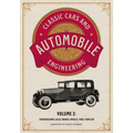 Classic Cars and Automobile Engineering Volume 2: Transmissions, Axles, Brakes, Wheels, Tires, Ford Car