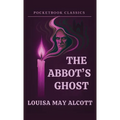 The Abbot's Ghost (Annotated)
