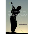 Science of the Perfect Swing
