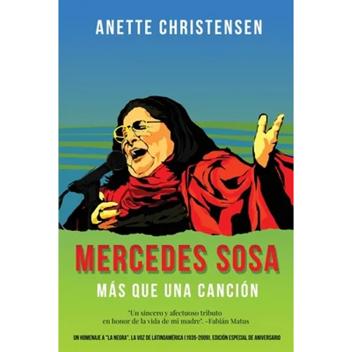 Mercedes Sosa - Más que una Canción: Un homenaje a "La Negra", la voz de Latinoamérica (1935-2009)