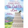 This Can't be Love [Large Print]: The Cabin of Love & Magic