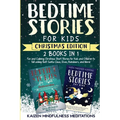 Bedtime Stories for Kids: Christmas Edition - Fun and Calming Tales for Your Children to Help Them Fall Asleep Fast! Santa Claus, Elves, Reindeers, an