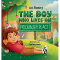 The Boy Who Lives on Prickinjer Place