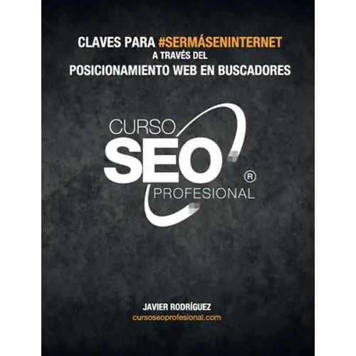 Curso Seo Profesional@: Claves para #SerMásEnInternet a través del posicionamiento en buscadores