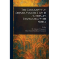 The Geography of Strabo, Volume 3 (of 3) / Literally Translated, With Notes