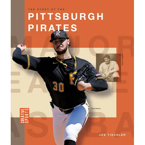 The Story of the Pittsburgh Pirates