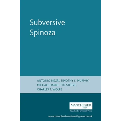 Subversive Spinoza: Antonio Negri