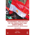 Government and Politics of the Middle East and North Africa: Development, Democracy, and Dictatorship