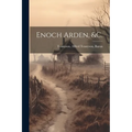 Enoch Arden, &c.