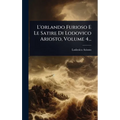 L'orlando Furioso E Le Satire Di Lodovico Ariosto, Volume 4...