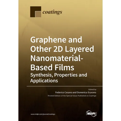 Graphene and Other 2D Layered Nanomaterial-Based Films: Synthesis, Properties and Applications