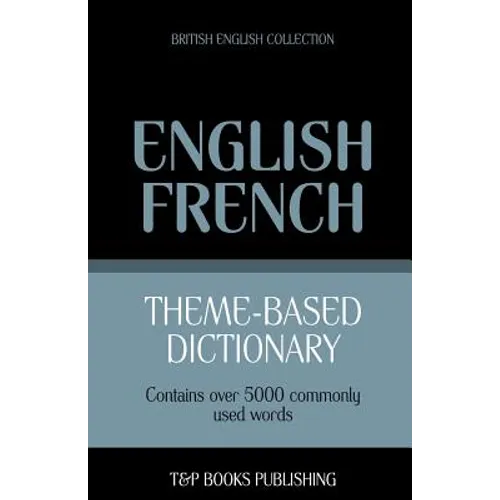 Theme-based dictionary British English-French - 5000 words