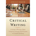 Critical Writing: A Guide to Writing a Paper Using the Concepts and Processes of Critical Thinking