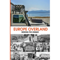 Europe Overland: Seeking the Unique
