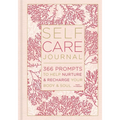 Self-Care Journal: 366 Prompts to Help Nurture & Recharge Your Body & Soul