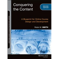 Conquering the Content: A Blueprint for Online Course Design and Development
