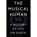 The Musical Human: A History of Life on Earth - A BBC Radio 4 'Book of the Week'