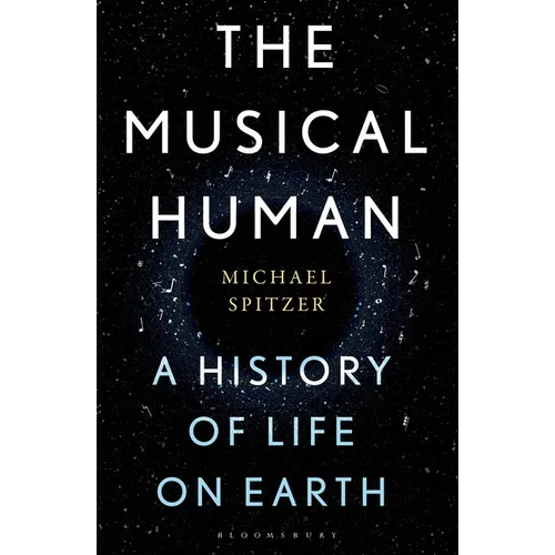 The Musical Human: A History of Life on Earth - A BBC Radio 4 'Book of the Week'